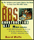 The BBS Construction Kit: All the Software and Expert Advice You Need to Start Your Own BBS Today!