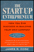 The Start-up Entrepreneur: How You Can Succeed in Building Your Own Company