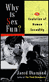 Why Is Sex Fun?: The Evolution of Human Sexuality