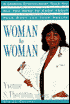 Woman to Woman: A Leading Gynecologist Tells You All You Need to Know about Your Body and Your Health