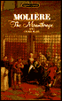 Misanthrope and Other Plays: The Doctor in Spite of Himself, The Miser, The Would-Be Gentleman, The Mischevious Machinations of Scapi, The Learned Women, and The Imaginary Invalid