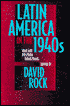 Latin America in the 1940s: War and Postwar Transitions