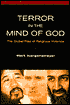 Terror in the Mind of God: The Global Rise of Religious Violence