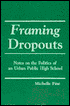 Framing Dropouts: Notes on the Politics of an Urban High School