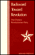Backward Toward Revolution: The Chinese Revolutionary Party