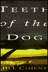 Teeth of the Dog
