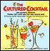 The Cultured Cocktail: 150 Drinks from the Jazz Age to the Space Age