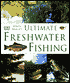 Ultimate Freshwater Fishing