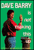 Dave Barry Is Not Making This Up