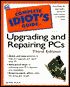The Complete Idiot's Guide to Upgrading and Repairing PCs, 3rd Edition