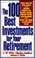 The One Hundred Best Investments for Your Retirement: Designing a Retirement Plan That Fits Your Goals