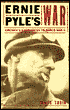 Ernie Pyle's War: America's Eyewitness to World War II