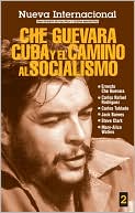Che Guevara, Cuba y el Camino al Socialismo: Che Guevara, Cuba, and the Road to Socialism