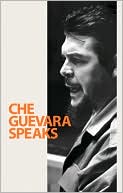 Che Guevara Speaks
