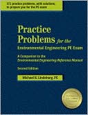 Practice Problems for the Environmental Engineering PE Exam: A Companion to the Environmental Engineering Reference Manual