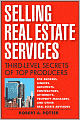 Selling Real Estate Services: Third Level Secrets of Top Producers