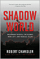 Shadow World: Resurgent Russia, The Global New Left, and Radical Islam