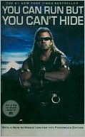 You Can Run but You Can't Hide: Life and Times of Dog the Bounty Hunter