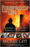 Fireproof Your Life: Building a Faith That Survives the Flames