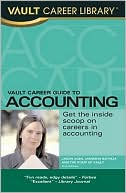 Vault Career Guide to Accounting, 3rd Edition
