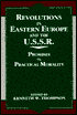 Revolutions in Eastern Europe and the U. S. S. R.: Promises vs. Practical Morality