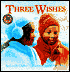 Three Wishes