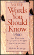 More Words You Should Know: Fifteen Hundred More Words Every Educated Person Should Be Able to Use and Define