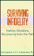 Surviving Infidelity: Making Decisions, Recovering from the Pain