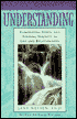 Understanding: Eliminating Stress and Finding Serenity in Life and Relationships