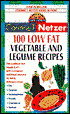 100 Low Fat Vegetable and Legume Recipes