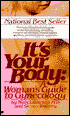 It's Your Body: A Woman's Guide to Gynecology