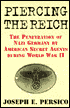 Piercing the Reich: The Penetration of Nazi Germany by American Secret Agents During WWII