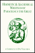 The Hermetic and Alchemical Writings of Paracelsus