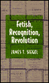Fetish, Recognition, Revolution