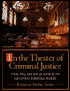 In the Theater of Criminal Justice: The Palais de Justice in Second Empire Paris