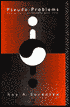 Pseudo-Problems: How Analytic Philosophy Gets Done