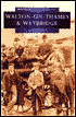 Walton -On- Thames & Weybridge
