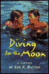 Diving for the Moon