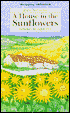 House in the Sunflowers: Living the Dream in the South of France