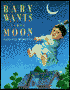 Baby Wants the Moon