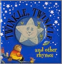 Twinkle, Twinkle and Other Rhymes