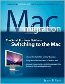 Mac Migration: The Small-Business Guide to Switching to the Mac