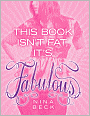 This Book Isn't Fat, It's Fabulous