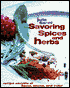 Savoring Spices and Herbs: Recipe Secrets of Flavor, Aroma, and Color