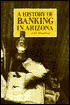 History of Banking in Arizona