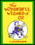 The Wonderful Wizard of Oz (Oz Series #1)