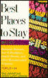 Best Places to Stay in Mexico: Romantic Retreats, Bed and Breakfasts, Family Resorts and Other Recommended Getaways