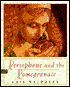Persephone and the Pomegranate: A Myth from Greece