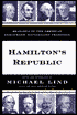 Hamilton's Republic: Readings in the American Democratic Nationalist Tradition