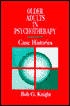 Older Adults in Psychotherapy: Case Histories